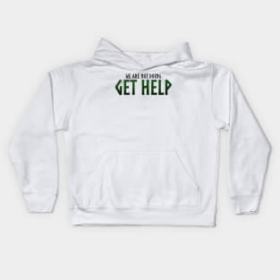 Get Help Loki Quote Kids Hoodie